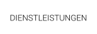 DIENSTLEISTUNGEN