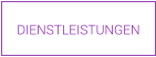 DIENSTLEISTUNGEN